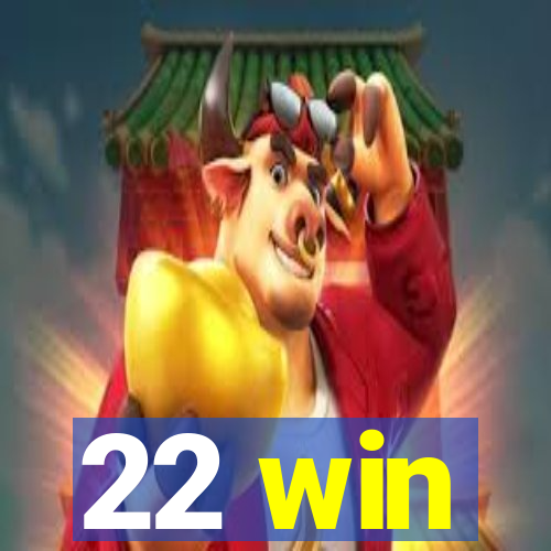 22 win